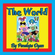 The World di Penelope Dyan edito da Bellissima Publishing LLC
