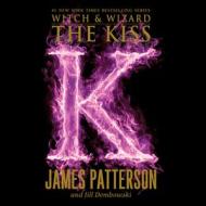 The Kiss di James Patterson, Jill Dembowski edito da James Patterson -Young Readers