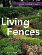 Living Fences di Ogden Tanner edito da Echo Point Books & Media