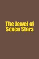 The Jewel of Seven Stars di Bram Stoker edito da Lushena Books