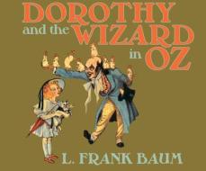 Dorothy and the Wizard in Oz di L. Frank Baum edito da Dreamscape Media