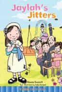 Jayla's Jitters di Reese Everett edito da Rourke Educational Media