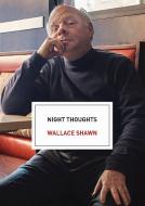 Night Thoughts di Wallace Shawn edito da HAYMARKET BOOKS