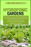 Hydroponic Gardens di Rita van Klaveren edito da J.R. Cook Publishing
