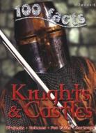 100 Facts - Knights & Castles di Walker Jane edito da Miles Kelly Publishing Ltd
