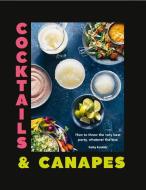 Cocktails Canapes di KORDALIS KATHY edito da Hardie Grant Books
