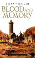 Blood And Memory di Fiona McIntosh edito da Little, Brown Book Group