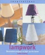 Lampwork di Isabel Stanley edito da Anness Publishing
