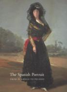 Spanish Portrait from El Greco to Picasso: From El Greco to Picasso di Javier Ports, Javier Portus edito da Scala Arts Publishers Inc.