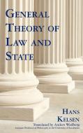 General Theory of Law and State di Hans Kelsen edito da LAWBOOK EXCHANGE LTD (NJ)
