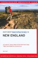 AMC's Best Backpacking in New England di Matt Heid edito da Appalachian Mountain Club
