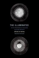 The Illuminated; Or the Precursors of Socialism: Tales and Portraits di Gerard De Nerval edito da WAKEFIELD PR