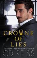 Crowne of Lies: A Marriage of Convenience Romance di Cd Reiss edito da LIGHTNING SOURCE INC