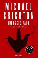 Jurassic Park (Spanish Edition) di Michael Crichton edito da DEBOLSILLO