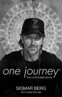 One Journey: The Lovetuner Book di Sigmar Berg edito da WORLDS OF THE CRYSTAL MOON