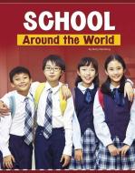 School Around the World di Mary Meinking edito da PEBBLE BOOKS