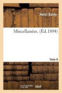 Miscellanï¿½es. Tome 8 di Bardy-H edito da Hachette Livre - Bnf