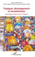 Tropiques, développement et mondialisation di Thierry Sanjuan, Michel Lesourd, Bernard Tallet edito da Editions L'Harmattan