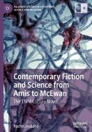 Contemporary Fiction and Science from Amis to McEwan di Rachel Holland edito da Springer International Publishing