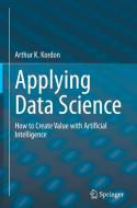 Applying Data Science di Arthur K. Kordon edito da Springer International Publishing