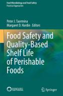 Food Safety and Quality-Based Shelf Life of Perishable Foods edito da Springer International Publishing