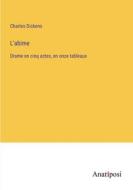L'abime di Charles Dickens edito da Anatiposi Verlag