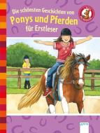 Die schönsten Geschichten von Ponys und Pferden für Erstleser di Sarah Bosse, Margot Berger, Manfred Mai edito da Arena Verlag GmbH