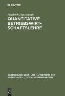 Quantitative Betriebswirtschaftslehre di Friedrich Hanssmann edito da Walter De Gruyter