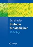 Biologie Fa1/4r Mediziner di Werner Buselmaier edito da Springer