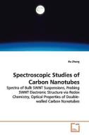 Spectroscopic Studies of Carbon Nanotubes di Ru Zhang edito da VDM Verlag