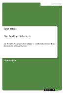 Die Berliner Schnauze di Sarah Bohme edito da Grin Publishing