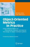 Object-Oriented Metrics in Practice di Michele Lanza, Radu Marinescu edito da Springer Berlin Heidelberg