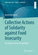 Collective Actions of Solidarity against Food Insecurity di Daniela Bernaschi edito da Springer Fachmedien Wiesbaden