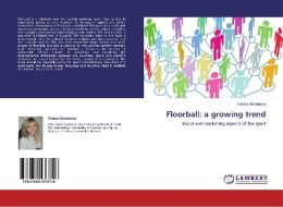 Floorball: a growing trend di Rositsa Bliznakova edito da LAP Lambert Academic Publishing