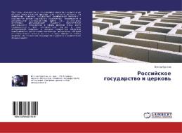 Rossijskoe gosudarstvo i cerkov' di Viktor Kurilov edito da LAP Lambert Academic Publishing