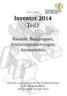 Autodesk© Inventor 2014 Teil 2 di Hans -J. Engelke edito da Books on Demand
