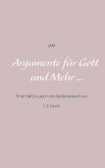 Argumente für Gott und Mehr ... di Madame Mordlust edito da Books on Demand