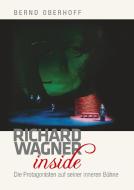 Richard Wagner inside di Bernd Oberhoff edito da Books on Demand