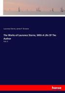The Works of Laurence Sterne, With A Life Of The Author di Laurence Sterne, James P. Browne edito da hansebooks