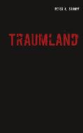 Traumland di Peter K. Stumpf edito da Books on Demand