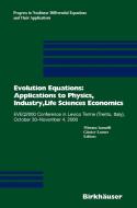 Evolution Equations: Applications to Physics, Industry, Life Sciences and Economics edito da Birkhäuser Basel