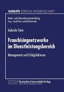 Franchisingnetzwerke im Dienstleistungsbereich edito da Deutscher Universitätsverlag