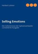 Selling Emotions di Herbert Lohner edito da Books On Demand