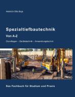 Spezialtiefbautechnik von A-Z di Heinrich Otto Buja edito da Books on Demand