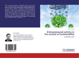 Entrepreneurial activity in the context of Sustainability di D. C. G. de Wit edito da LAP Lambert Academic Publishing