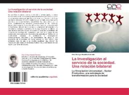 La Investigación al servicio de la sociedad. Una relación bilateral di Elsa Mireya Rosales Estrada edito da EAE