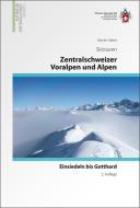Zentrlaschweizer Voralpen und Alpen di Martin Maier edito da SAC