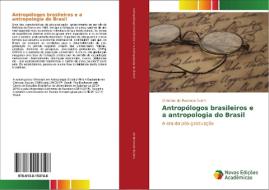 Antropólogos brasileiros e a antropologia do Brasil di Christina de Rezende Rubim edito da Novas Edições Acadêmicas