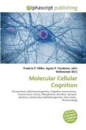 Molecular Cellular Cognition di #Miller,  Frederic P. Vandome,  Agnes F. Mcbrewster,  John edito da Vdm Publishing House