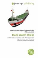 Black Watch (ship) edito da Alphascript Publishing